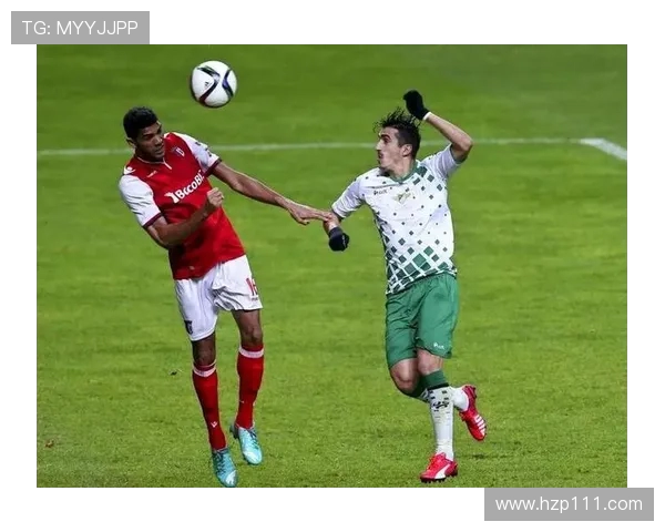 马里迪莫迎战布拉加争夺葡超联赛重要积分之战